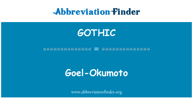 GOTHIC: Okumoto Goel