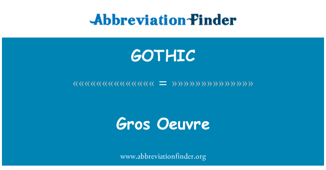 GOTHIC: Obra gros