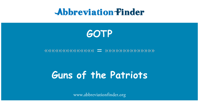 GOTP: Guns of the Patriots