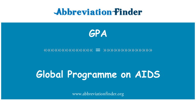 GPA: Global Programme on AIDS