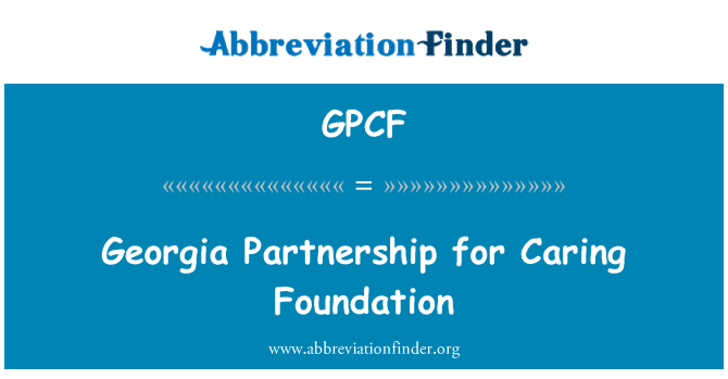 GPCF: Sħubija tal-Ġeorġja għall-Fondazzjoni li jieħu ħsieb