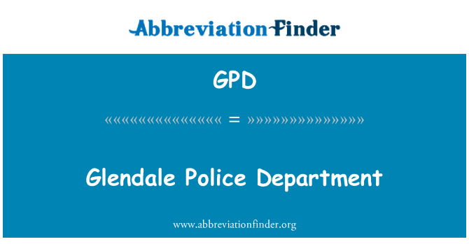 GPD: Glendale polis depatman