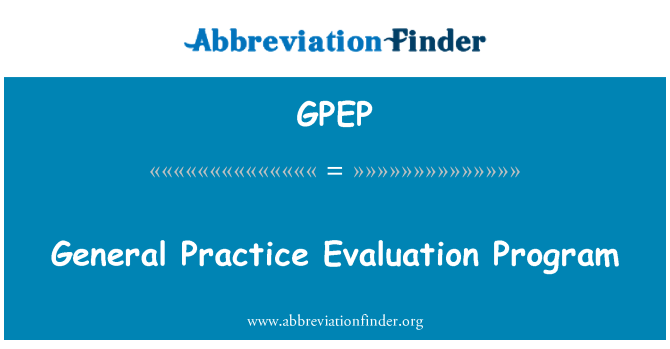 GPEP: Generální praxe Hodnocení Program