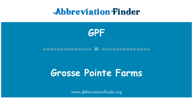 GPF: گروسسی Pointe فارمز