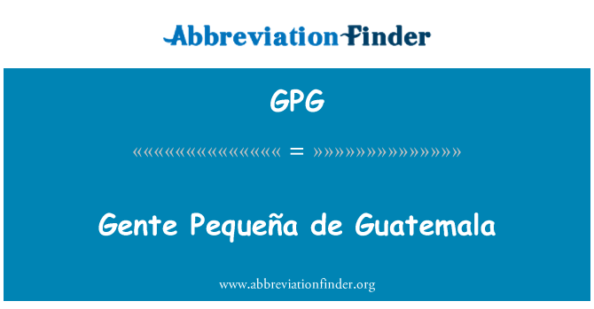 GPG: Gente Pequeña de Guatemala