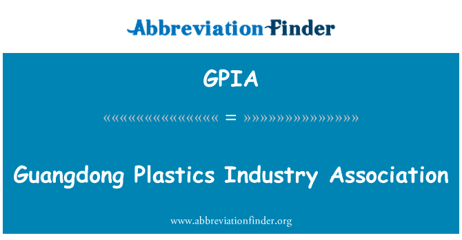GPIA: Guangdong Plastics Industry Association