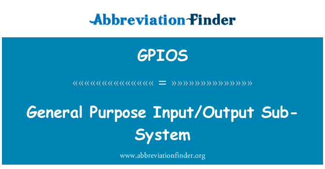 GPIOS: General Purpose Input/Output Sub-System