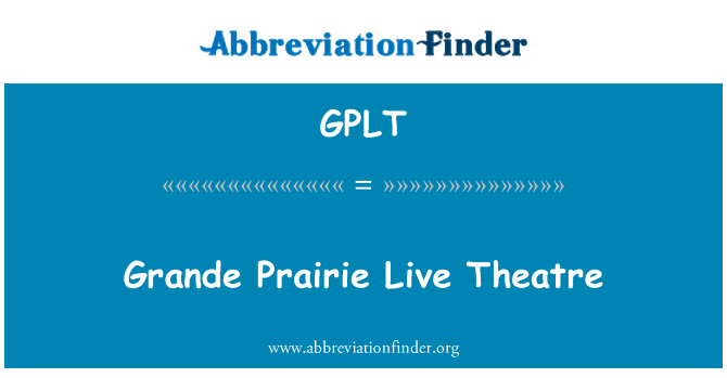 GPLT: Grande Prairie teater