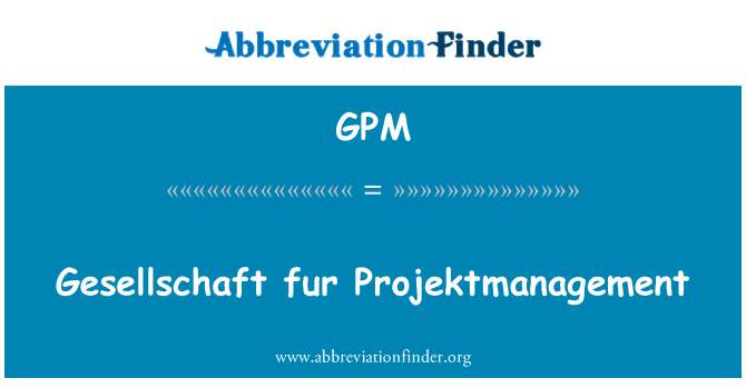 GPM: Gesellschaft फर Projektmanagement