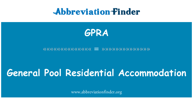 GPRA: General Pool Residential Accommodation