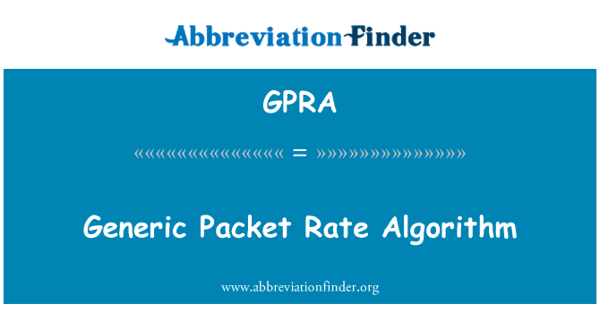 GPRA: Generic Packet Rate Algorithm