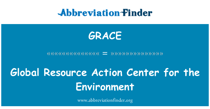 GRACE: Global Resource Action Center for the Environment