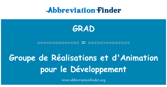 GRAD: Groupe de Réalisations et d'Animation yn arllwys le Développement