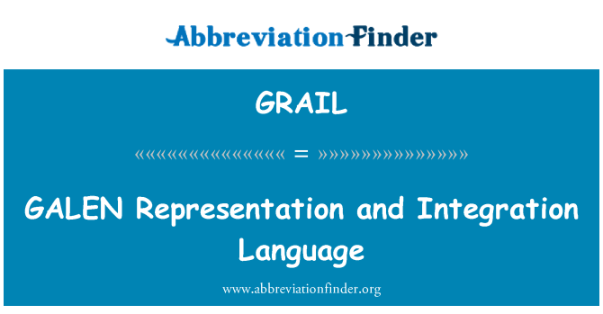 GRAIL: GALEN pārstāvību un integrācijas valoda