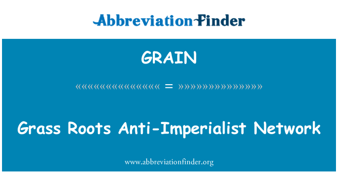 GRAIN: Grass Roots Anti-Imperialist Network
