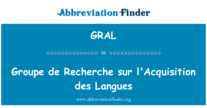 GRAL: Groupe de 切切 sur l'Acquisition des 的语言