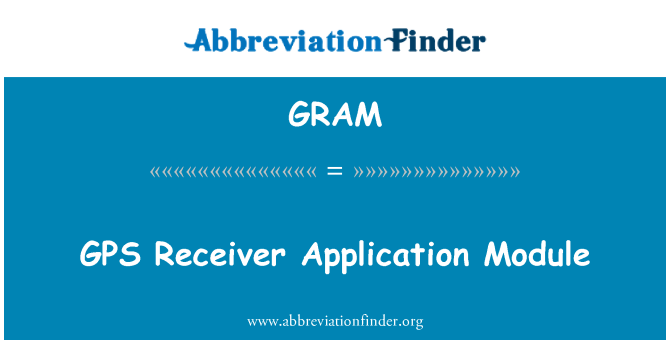 GRAM: GPS 接收机中的应用模块