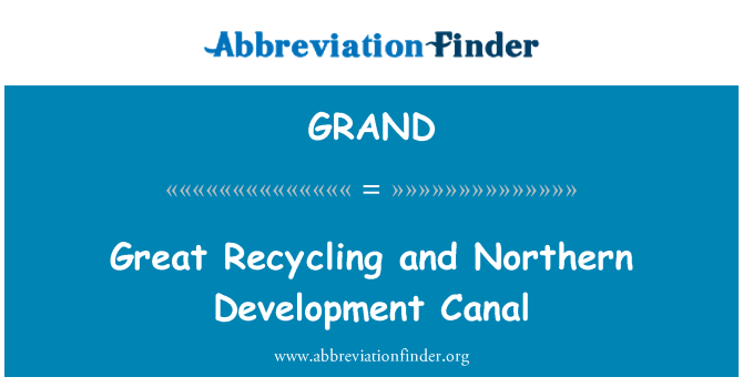 GRAND: Canal de dezvoltare mare de reciclare şi de Nord