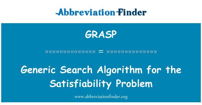 GRASP: Generic Search Algorithm for the Satisfiability Problem