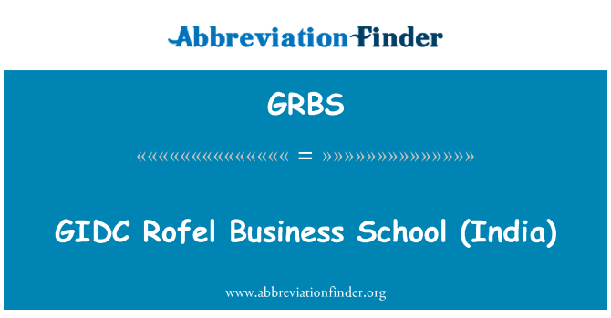 GRBS: GIDC Rofel Business School (Indien)