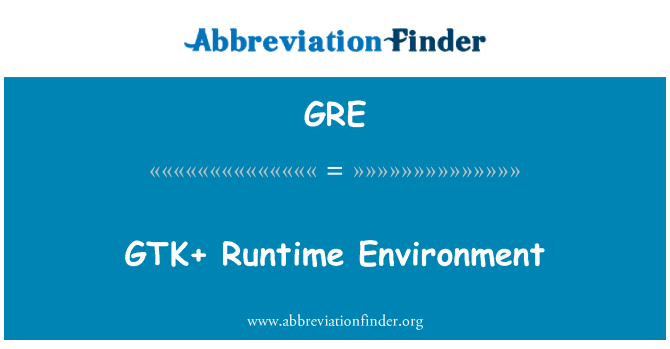 GRE: GTK+ Runtime Environment