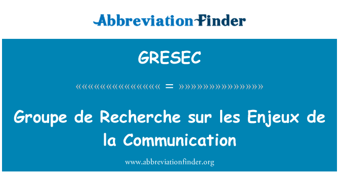 GRESEC: Groupe de Recherche sur les Enjeux de la Communication