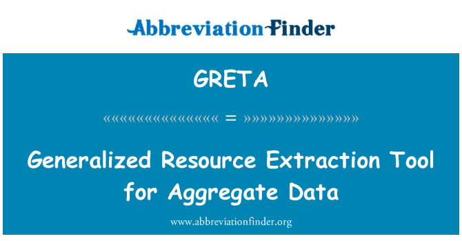 GRETA: المعمم أداة استخراج الموارد لتجميع البيانات