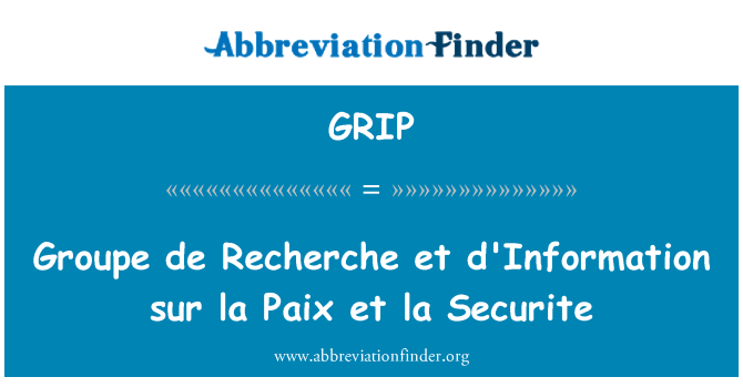 GRIP: Groupe de Recherche et d'Information sur la Paix et la Securite