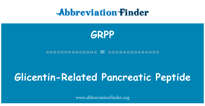 GRPP: Peptide pancréatique lié glicentine