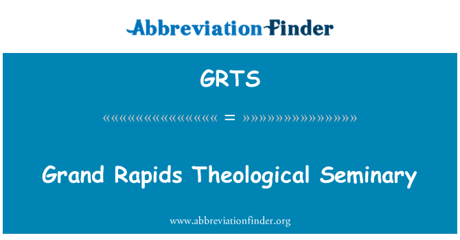 GRTS: Grand Rapids Theological Seminary