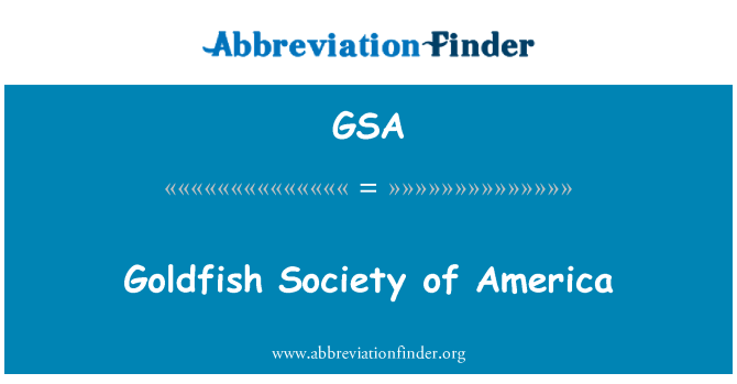 GSA: Goldfish Society of America