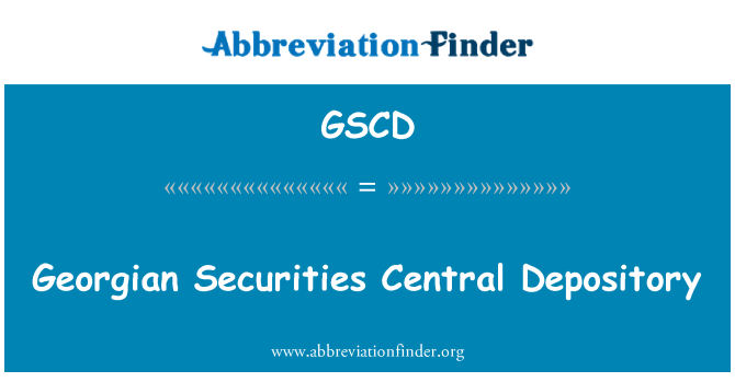 GSCD: Georgian Securities Central Depository