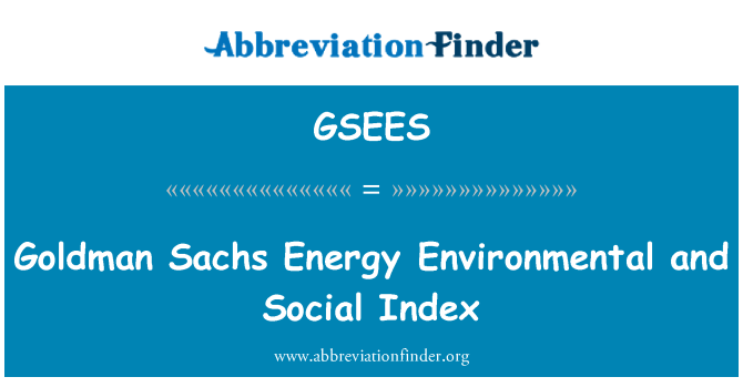 GSEES: ゴールドマン ・ サックス ・ エネルギー環境・社会インデックス