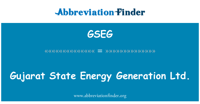 GSEG: Gujarat negara energi generasi Ltd