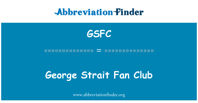 GSFC: George Strait Fan Club