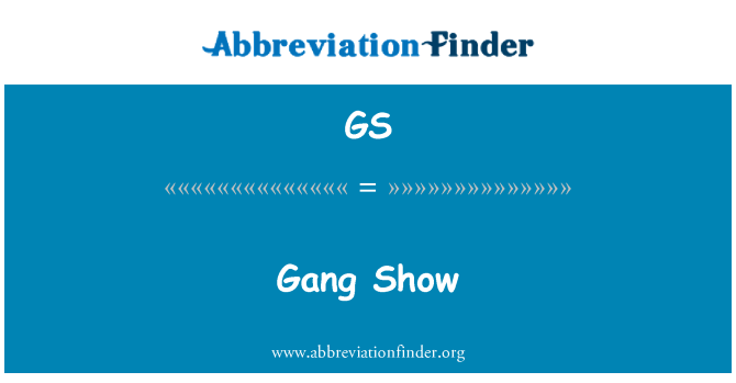 GS: Gang Show