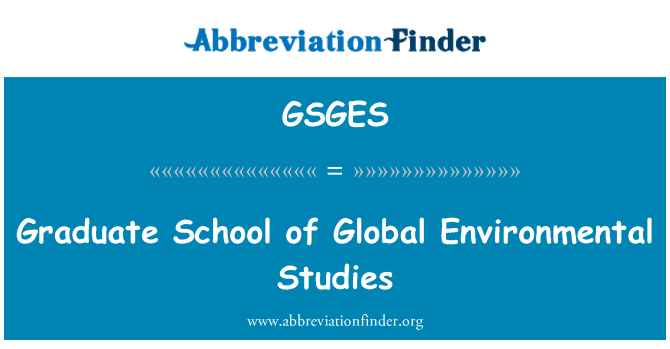 GSGES: 全球环境研究的研究生学院