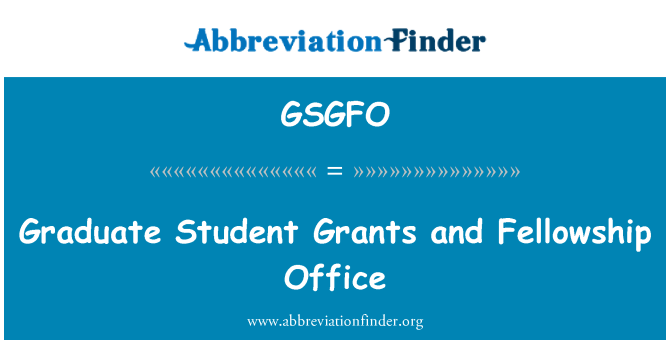 GSGFO: Graduate Student Grants and Fellowship Office