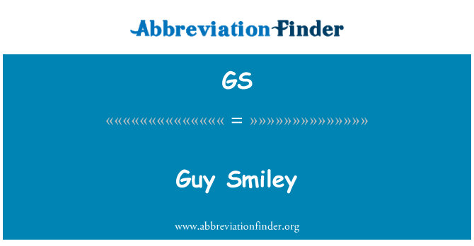 GS: Guy Smiley