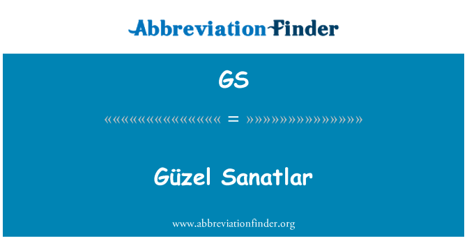 GS: Guzel Sanatlar