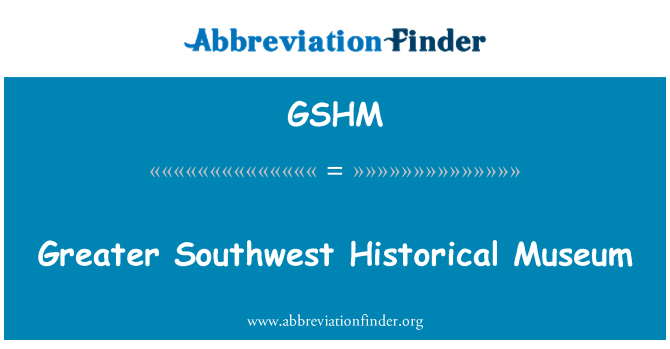 GSHM: Grotere ten zuidwesten Historisch Museum
