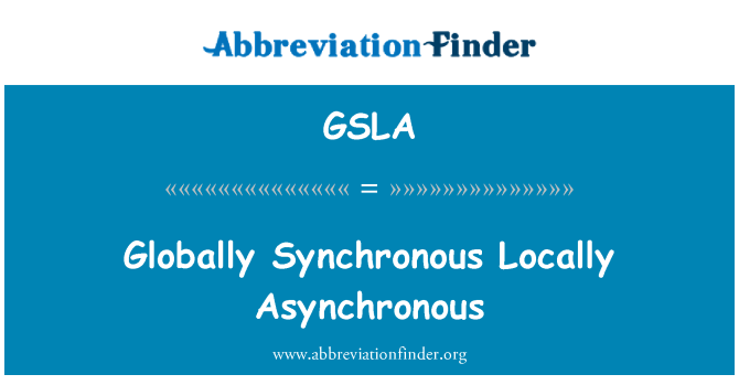 GSLA: Globalt synkron lokalt asynkron