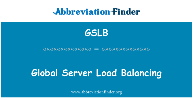 GSLB: Global Server Load Balancing