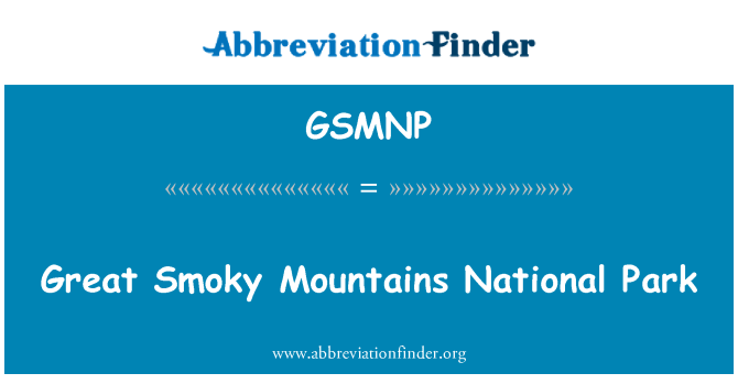 GSMNP: Büyük Smoky Dağları Milli Parkı