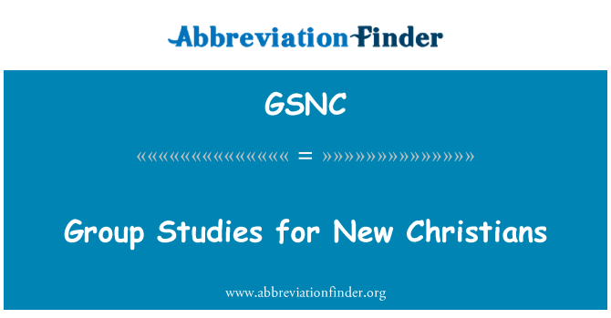 GSNC: Group Studies for New Christians