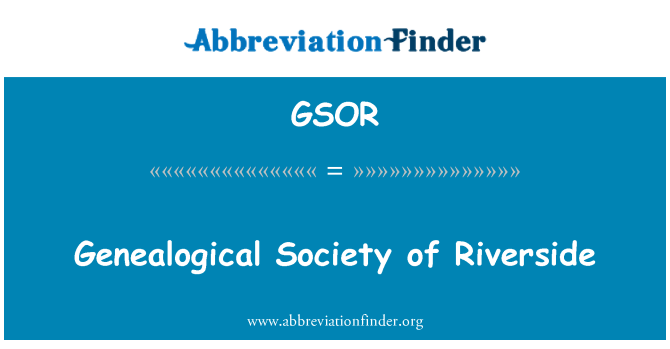 GSOR: Genealogische Gesellschaft von Riverside