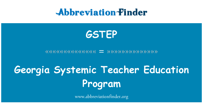 GSTEP: Georgia Systemic Teacher Education Program