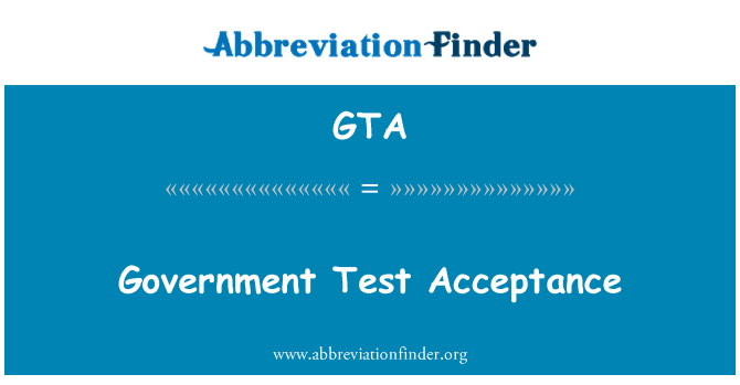 GTA: Government Test Acceptance