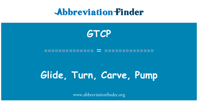 GTCP: Deslizarse, girar, tallar, bomba