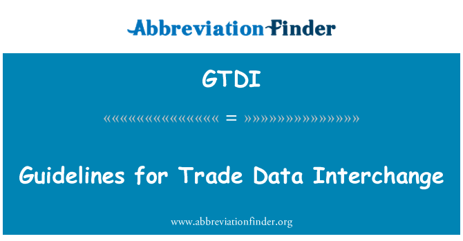 GTDI: Garis Panduan bagi penukaran Data perdagangan